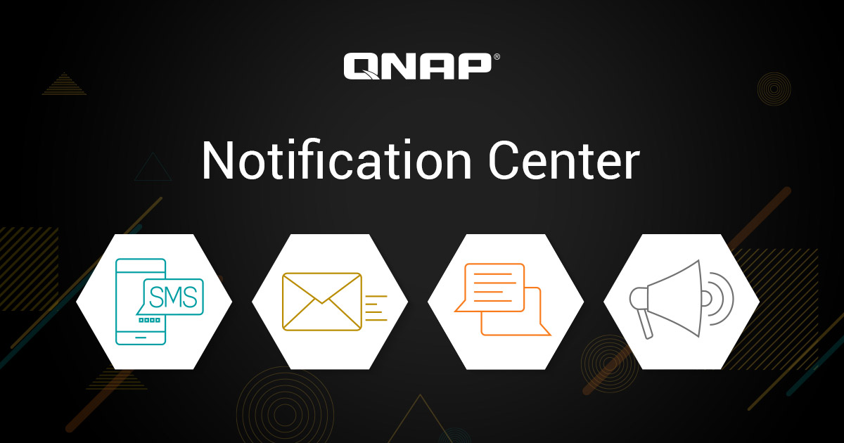 Notification Center Stay informed of your NAS status at all times QNAP